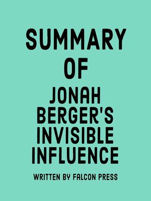 cover image of Summary of Jonah Berger's Invisible Influence